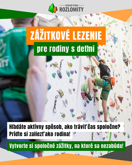 Lezecká stena Rozlomity: Zážitkové lezenie pre rodiny s deťmi