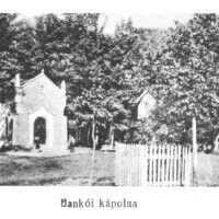 Kaplnka nanebovzatia Panny Márie na Bankove Kaplnka nanebovzatia Panny Márie na Bankove